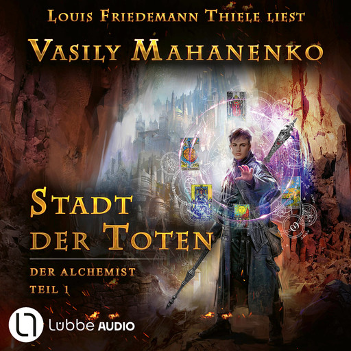 Stadt der Toten - Der Alchemist, Teil 1 (ungekürzt), Vasily Mahanenko