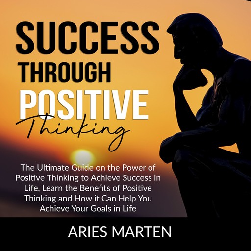 Success Through Positive Thinking, Aries Marten
