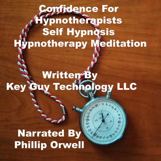 Confidence For Hypnotherapist Self Hypnosis Hypnotherapy Meditation, Key Guy Technology LLC