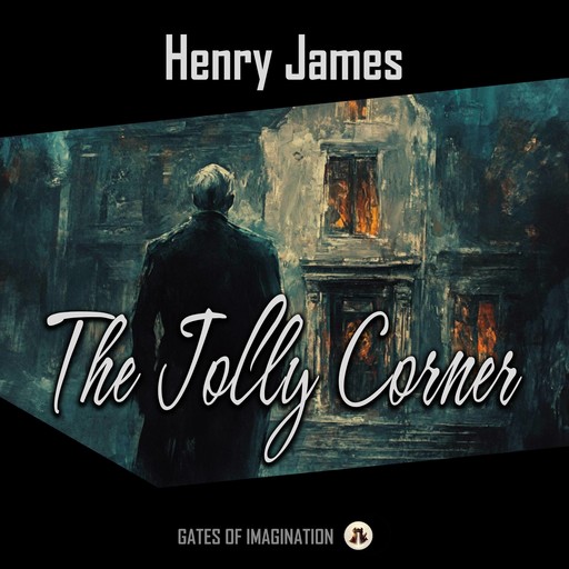 The Jolly Corner, Henry James