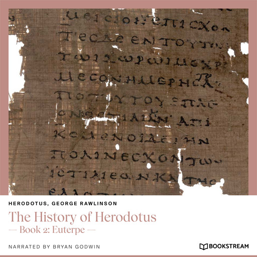 The History of Herodotus - Book 2: Euterpe (Unabridged), Herodotus, George Rawlinson