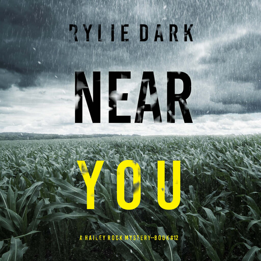 Near You (A Hailey Rock FBI Suspense Thriller—Book 12), Rylie Dark