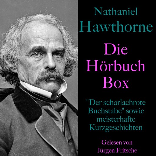 Nathaniel Hawthorne: Die Hörbuch Box, Nathaniel Hawthorne