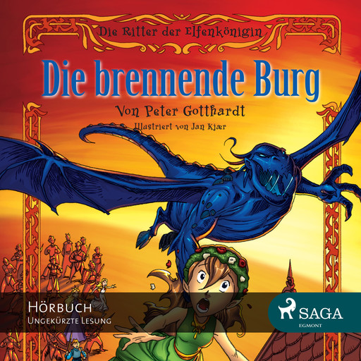 Die Ritter der Elfenkönigin, Band 3: Die brennende Burg (Ungekürzt), Peter Gotthardt