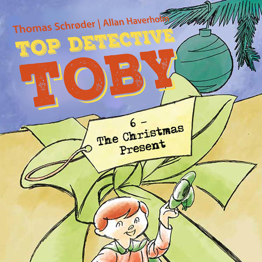 Top Detective Toby #6: The Christmas Present, Thomas Schröder