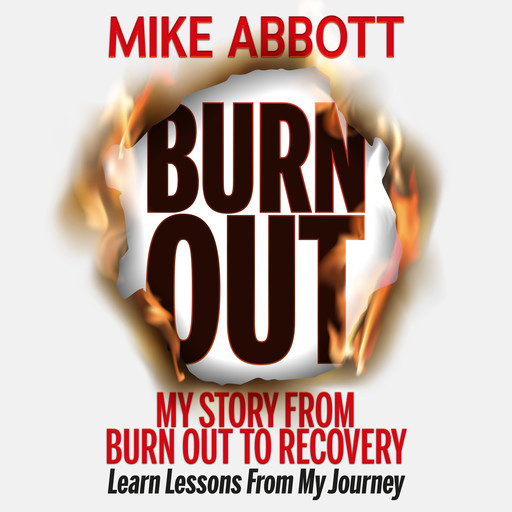 Burn Out, Mike Abbott