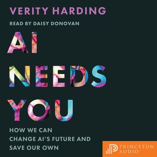 AI Needs You, Verity Harding