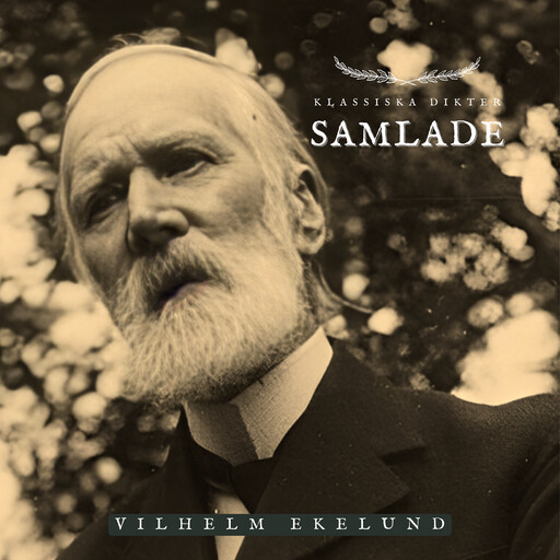 Samlade - Vilhelm Ekelund, Vilhelm Ekelund