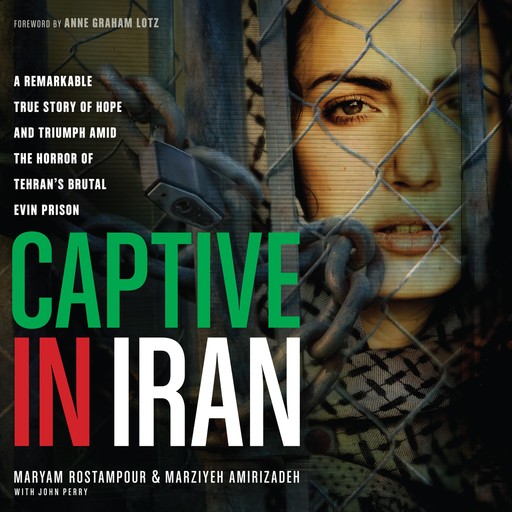 Captive in Iran, Maryam Rostampour, Marziyeh Amirizadeh