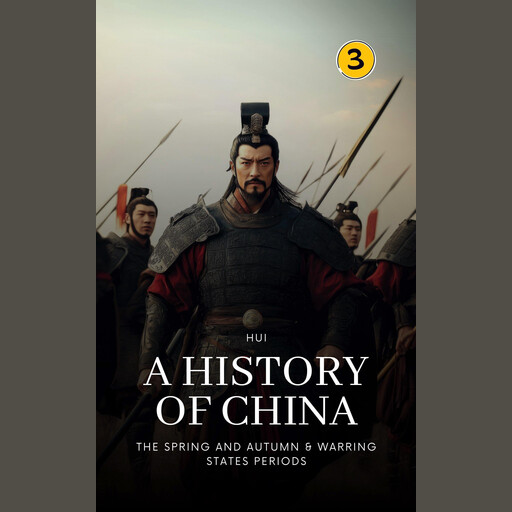 The Spring and Autumn & Warring States Periods: A History of China, Hui Wang