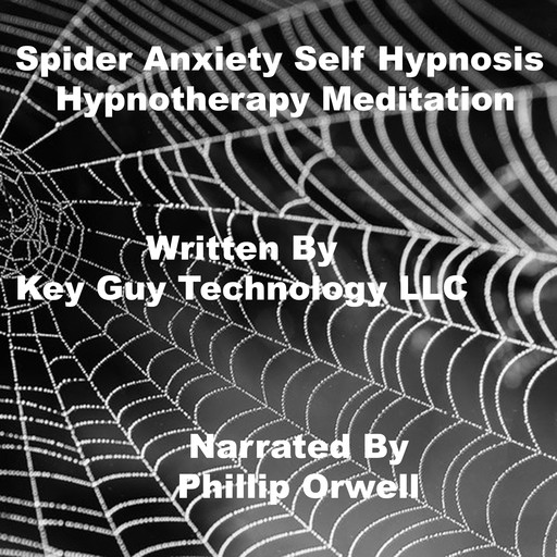 Spider Anxiety Self Hypnosis Hypnotherapy Meditation, Key Guy Technology LLC