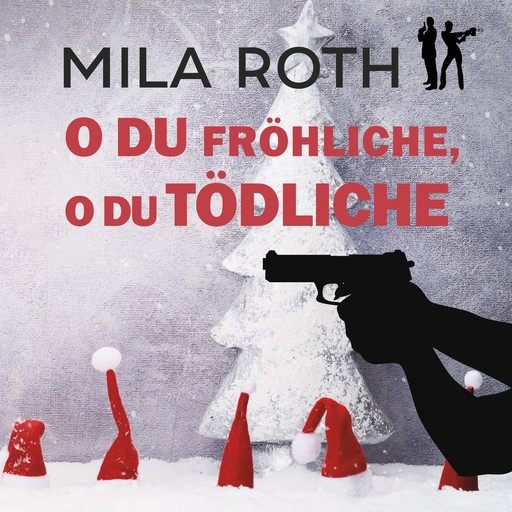 O du fröhliche, o du tödliche, Mila Roth