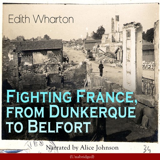 Fighting France, from Dunkerque to Belfort, Edith Wharton