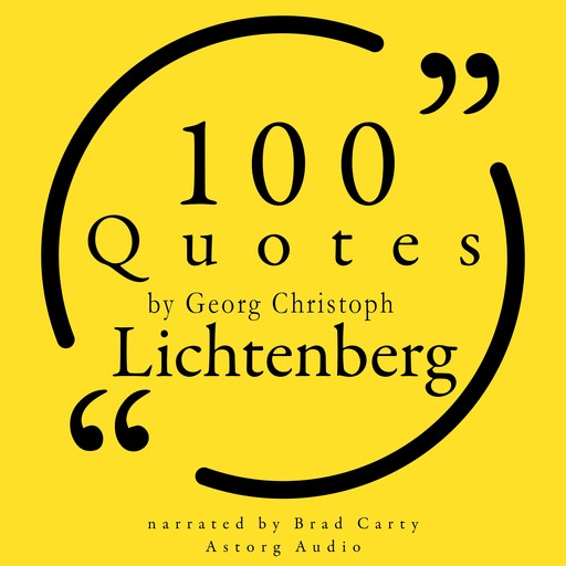 100 Quotes by Georg Christoph Lichtenberg, Georg Christoph Lichtenberg