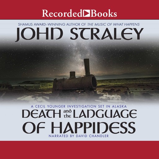 Death and the Language of Happiness, John Straley