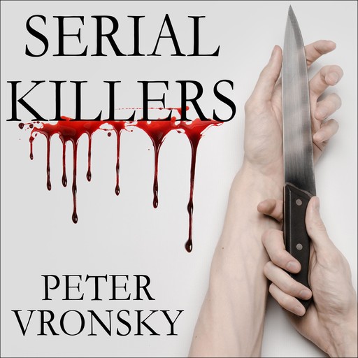 Serial Killers, Peter Vronsky