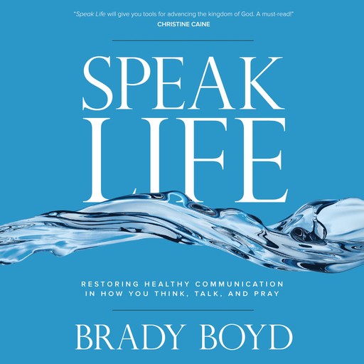 Speak Life, Brady Boyd