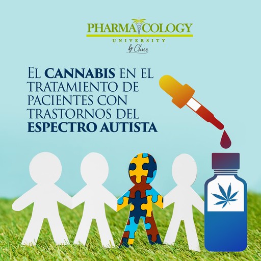 El cannabis en el tratamiento de pacientes con trastornos del espectro autista, Pharmacology University