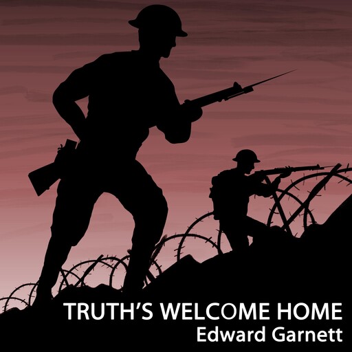 Truth's Welcome Home, Edward Garnett