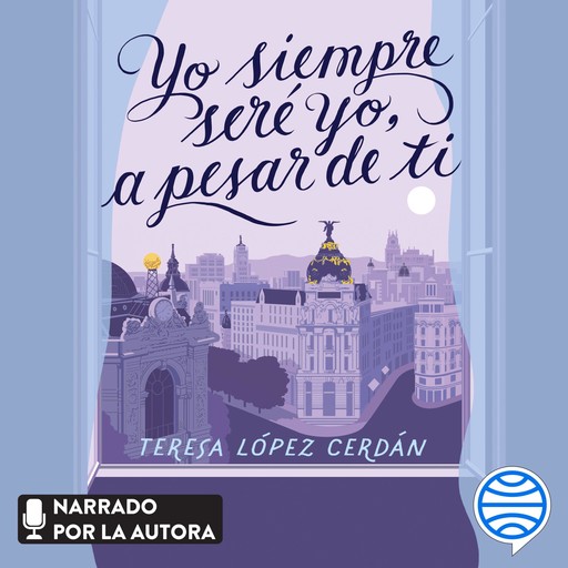 Yo siempre seré yo, a pesar de ti, Teresa López Cerdán