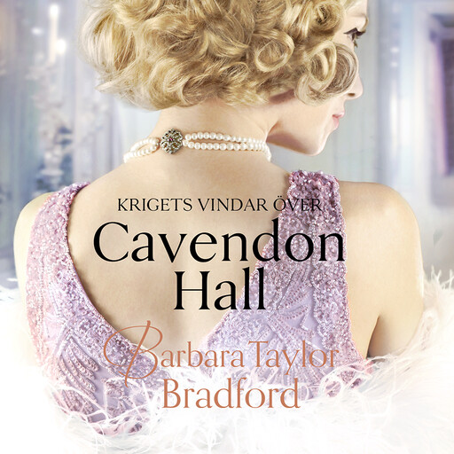 Krigets vindar över Cavendon Hall, Barbara Taylor Bradford