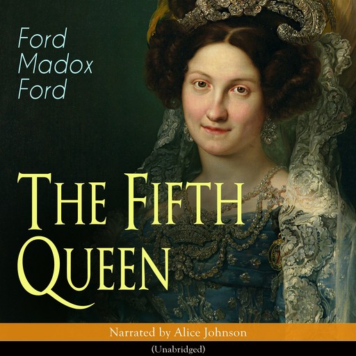 The Fifth Queen, Ford Madox