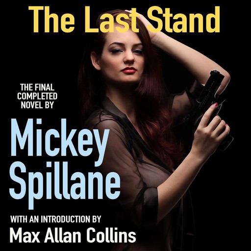 The Last Stand, Mickey Spillane, Max Allan Collins