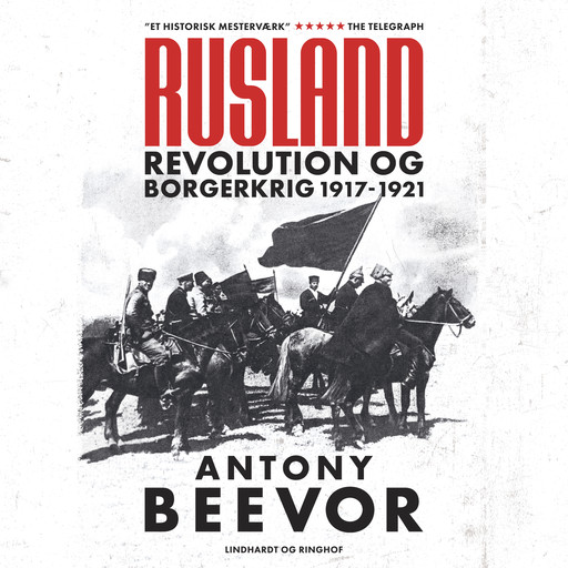 Rusland - Revolution og borgerkrig 1917-21, Antony Beevor