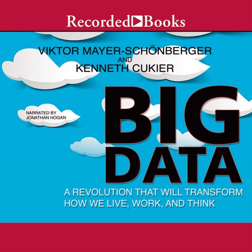 Big Data, Viktor Mayer-Schonberger, Kenneth Cukier