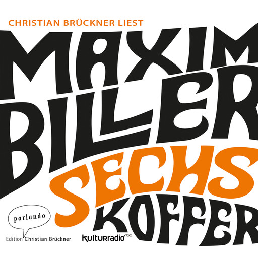 Sechs Koffer (Ungekürzte Lesung), Maxim Biller