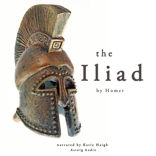 The Iliad by Homer, Homer