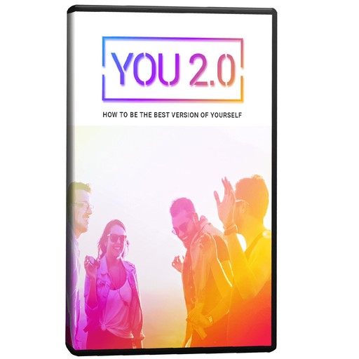 You 2.0 - How To Be The Best Version Of Yourself, Empowered Living