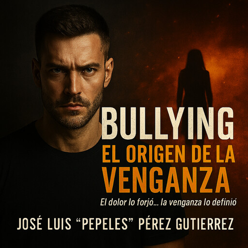 Bullying... el Origen de la Venganza, José Luis "Pepeles" Pérez