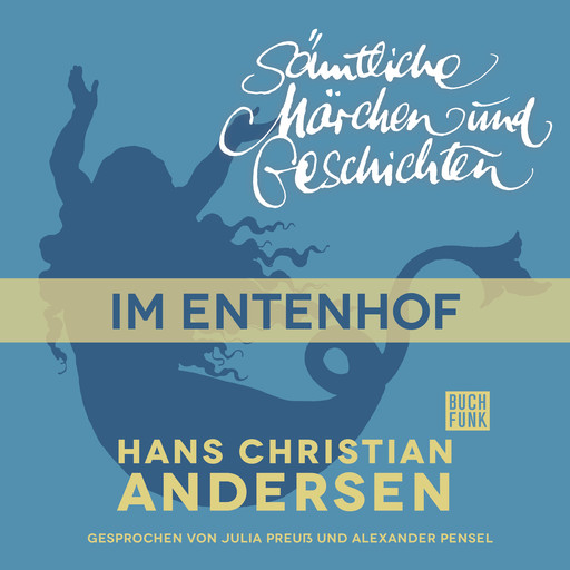 H. C. Andersen: Sämtliche Märchen und Geschichten, Im Entenhof, Hans Christian Andersen