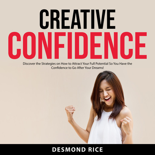 Creative Confidence, Desmond Rice