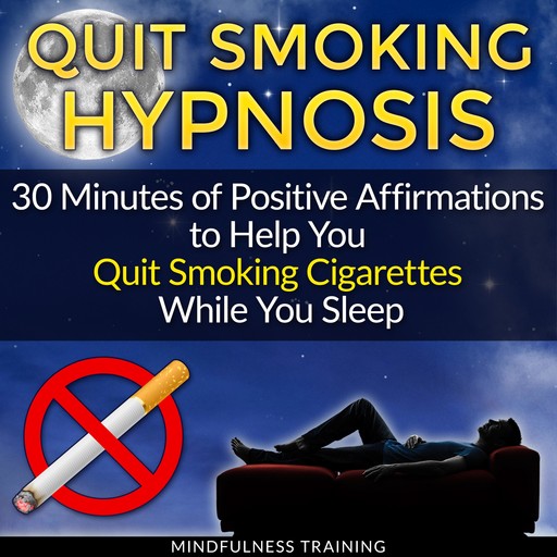 Quit Smoking Hypnosis, Mindfulness Training