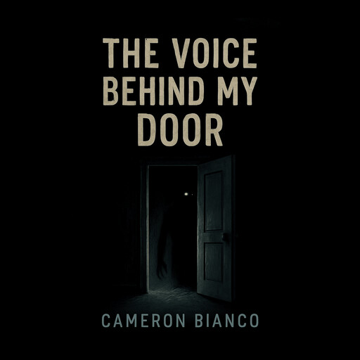 The Voice Behind My Door, Cameron Bianco