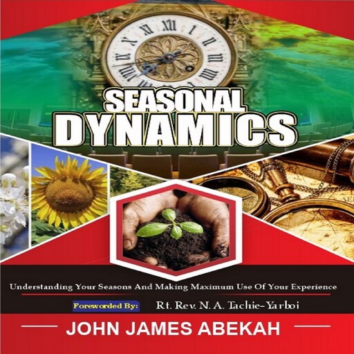 SEASONAL DYNAMICS, John James Abekah