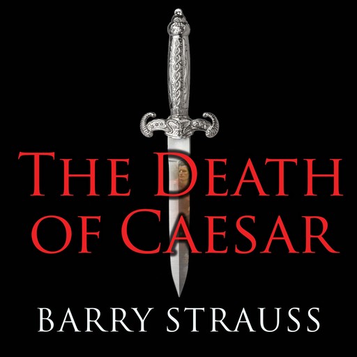 The Death of Caesar, Barry Strauss
