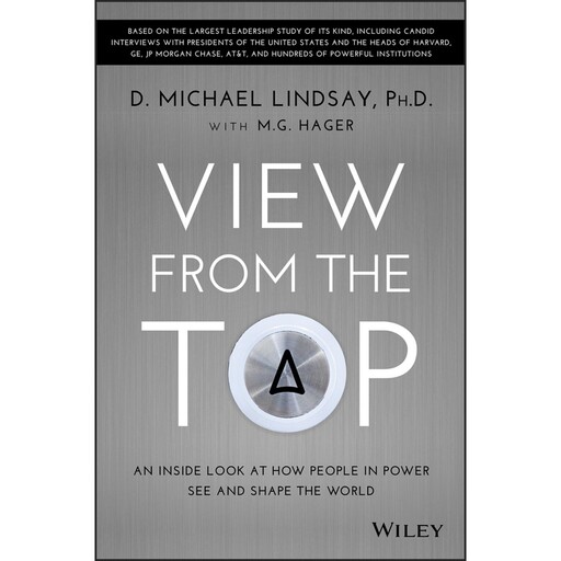 View From the Top, D.Michael Lindsay, M.G.Hager