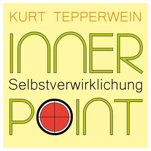 Inner Point - Selbstverwirklichung, Kurt Tepperwein
