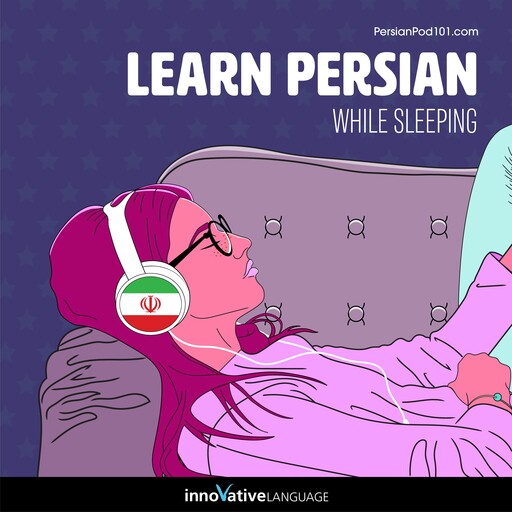 Learn Persian While Sleeping, Innovative Language Learning, PersianPod101.com