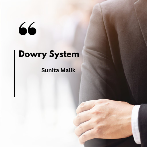 Dowry System, Sunita Malik