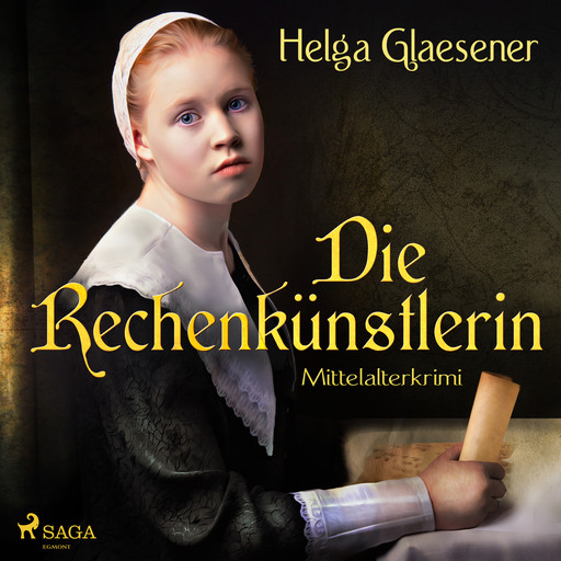 Die Rechenkünstlerin - Mittelalterkrimi, Helga Glaesener