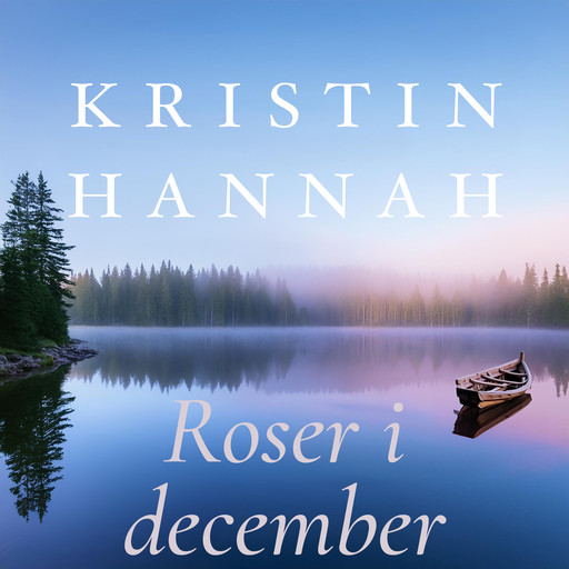 Roser i december, Kristin Hannah