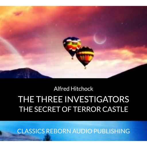 AUDIOBOOKS : Alfred Hitchock - The Three Investigators - Secret Of Terror Castle, Classic Reborn Audio Publishing