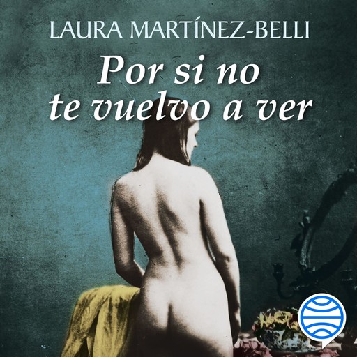 Por si no te vuelvo a ver, Laura Martínez-Belli