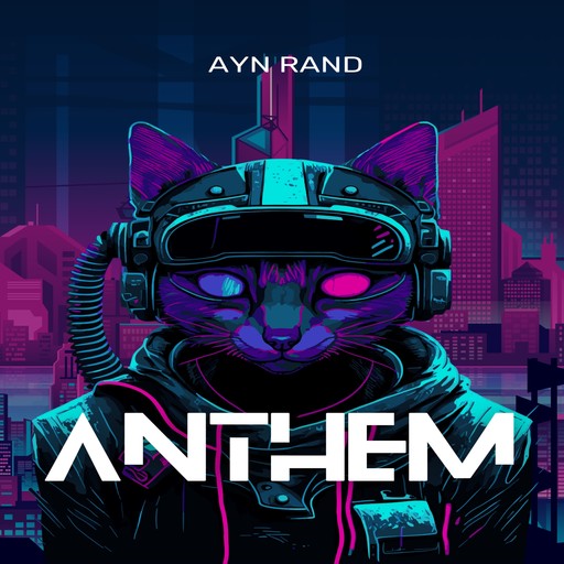 Anthem (Unabridged), Ayn Rand
