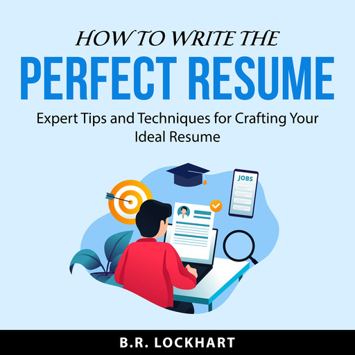 How to Write the Perfect Resume, B.R. Lockhart