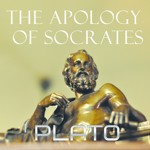 The Apology of Socrates, Plato